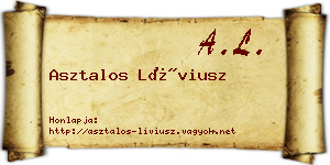 Asztalos Líviusz névjegykártya